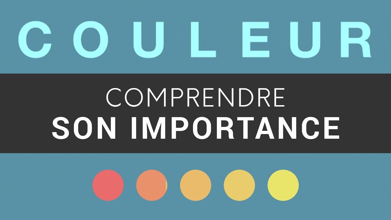1 – COULEUR – Comprendre son importance